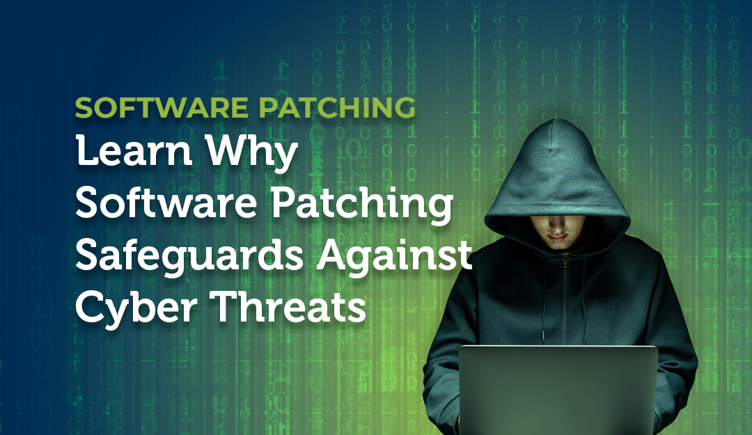 The Paramount Role of Software Patching in Ensuring IT Security